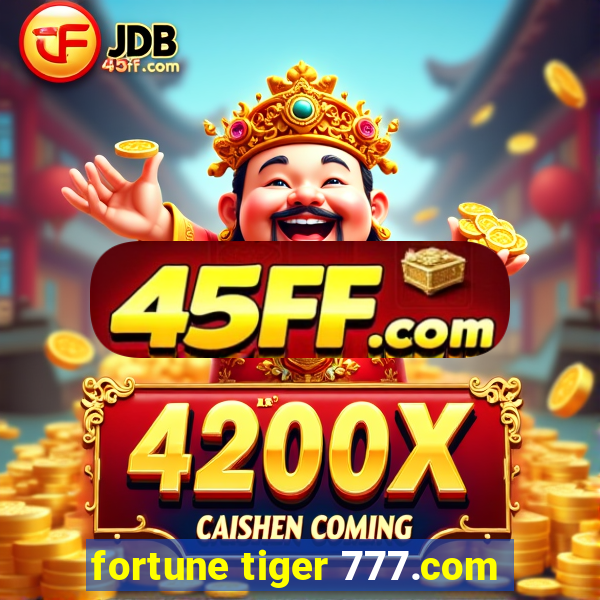fortune tiger 777.com